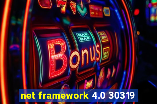net framework 4.0 30319